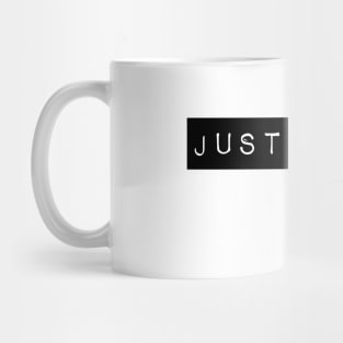 Just do it ... later Mug